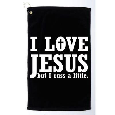 I Love Jesus But I Cuss A Little Golf Towel