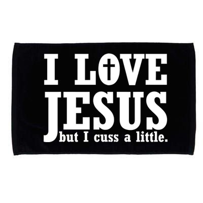 I Love Jesus But I Cuss A Little Microfiber Hand Towel