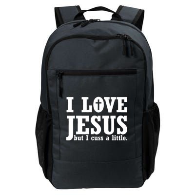 I Love Jesus But I Cuss A Little Daily Commute Backpack