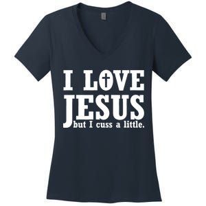 I Love Jesus But I Cuss A Little Women's V-Neck T-Shirt