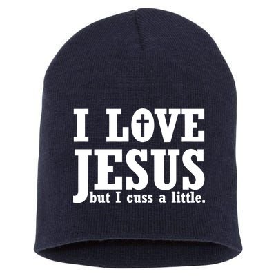 I Love Jesus But I Cuss A Little Short Acrylic Beanie