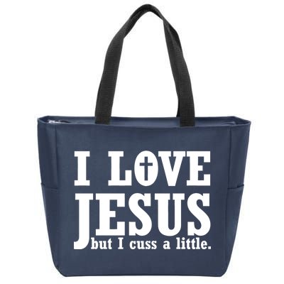 I Love Jesus But I Cuss A Little Zip Tote Bag