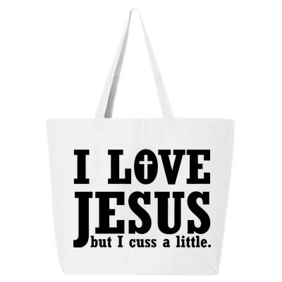 I Love Jesus But I Cuss A Little 25L Jumbo Tote