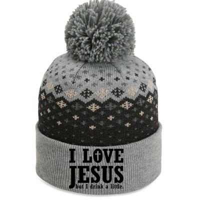 I Love Jesus But I Drink A Little The Baniff Cuffed Pom Beanie