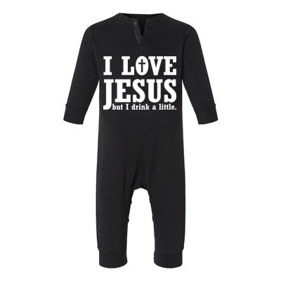 I Love Jesus But I Drink A Little Infant Fleece One Piece