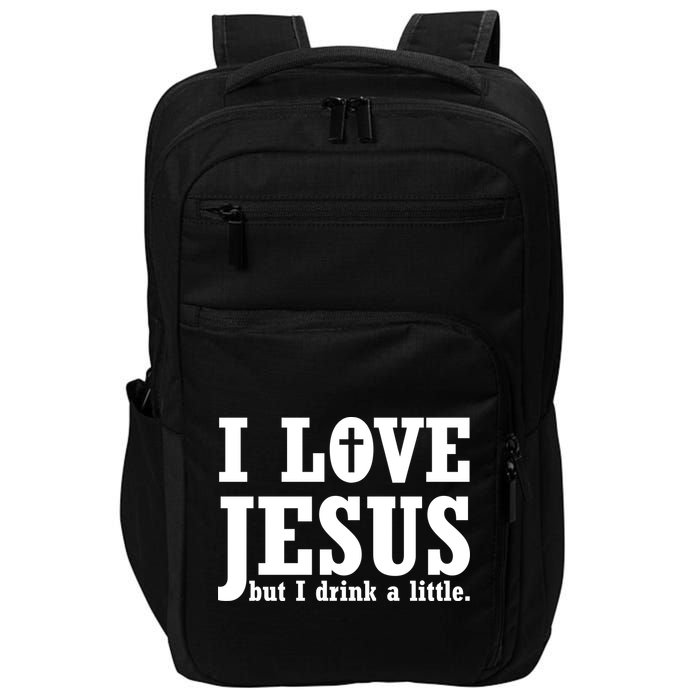 I Love Jesus But I Drink A Little Impact Tech Backpack
