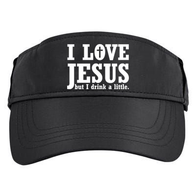 I Love Jesus But I Drink A Little Adult Drive Performance Visor