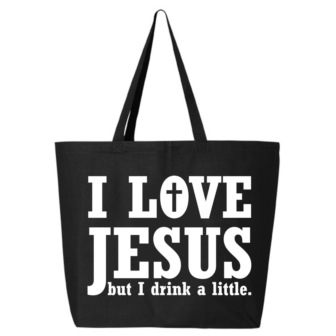 I Love Jesus But I Drink A Little 25L Jumbo Tote