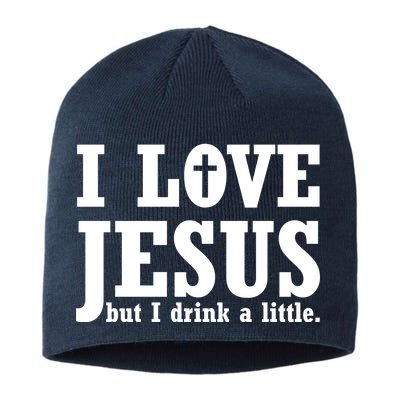 I Love Jesus But I Drink A Little Sustainable Beanie