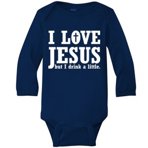 I Love Jesus But I Drink A Little Baby Long Sleeve Bodysuit