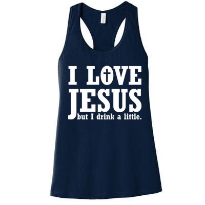 I Love Jesus But I Drink A Little Women's Racerback Tank