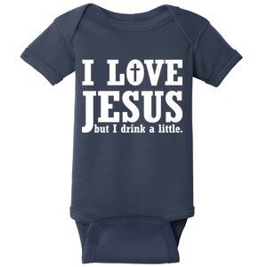 I Love Jesus But I Drink A Little Baby Bodysuit