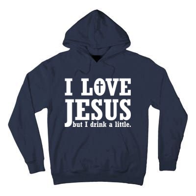 I Love Jesus But I Drink A Little Tall Hoodie