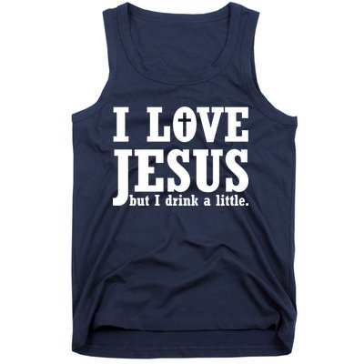 I Love Jesus But I Drink A Little Tank Top