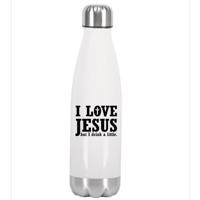 I Love Jesus But I Drink A Little Stainless Steel Insulated Water Bottle