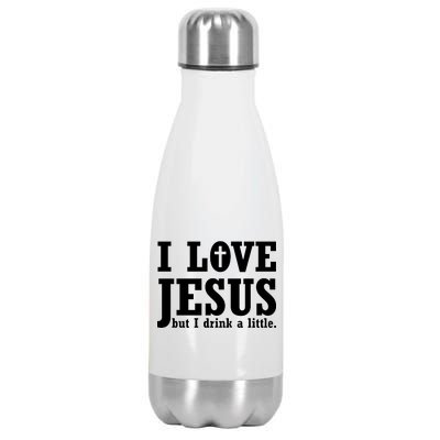 I Love Jesus But I Drink A Little Stainless Steel Insulated Water Bottle