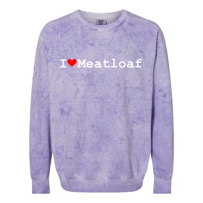 I Love Meatloaf Colorblast Crewneck Sweatshirt