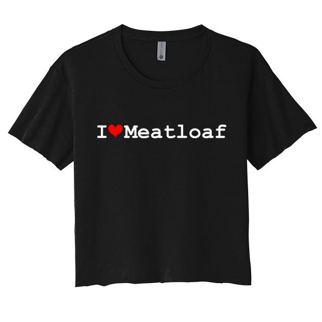 I Love Meatloaf Crop Top
