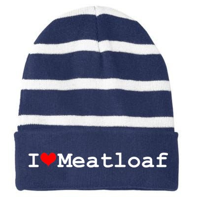 I Love Meatloaf Striped Beanie with Solid Band