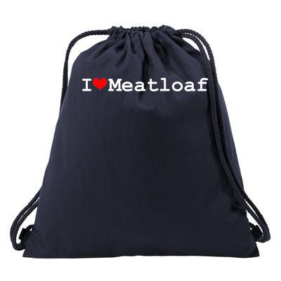 I Love Meatloaf Drawstring Bag