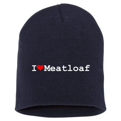 I Love Meatloaf Short Acrylic Beanie