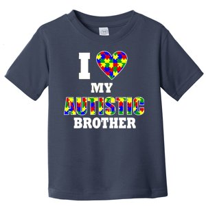 I Love My Autistic Brother Autism Toddler T-Shirt