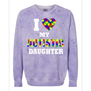 I Love My Autistic Daughter Autism Colorblast Crewneck Sweatshirt