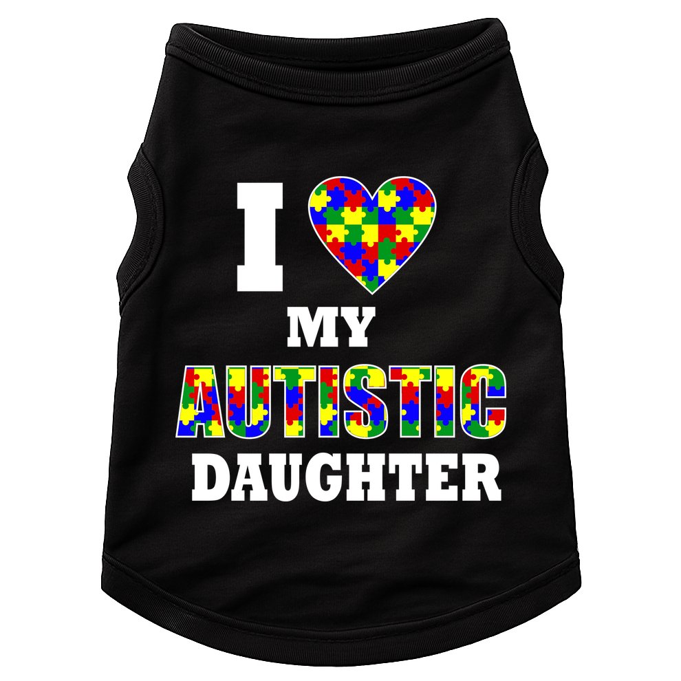 I Love My Autistic Daughter Autism Doggie Tank