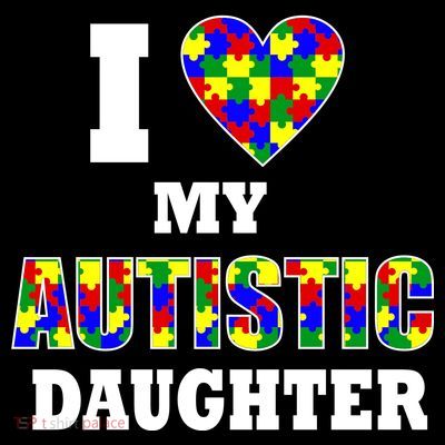 I Love My Autistic Daughter Autism T-Shirt