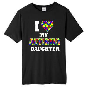 I Love My Autistic Daughter Autism Tall Fusion ChromaSoft Performance T-Shirt