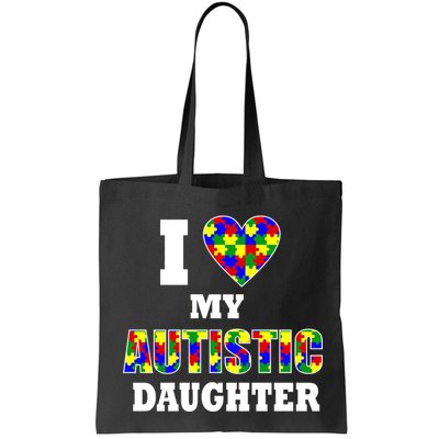 I Love My Autistic Daughter Autism Bag
