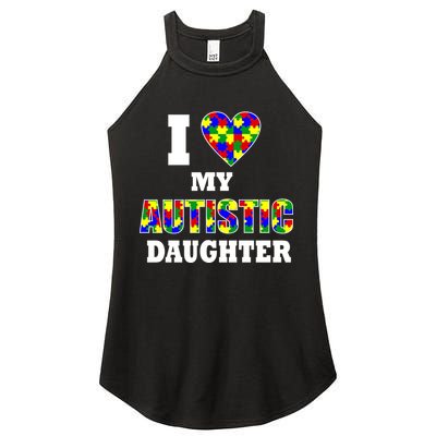 I Love My Autistic Daughter Autism Women's Perfect Tri Rocker Tank