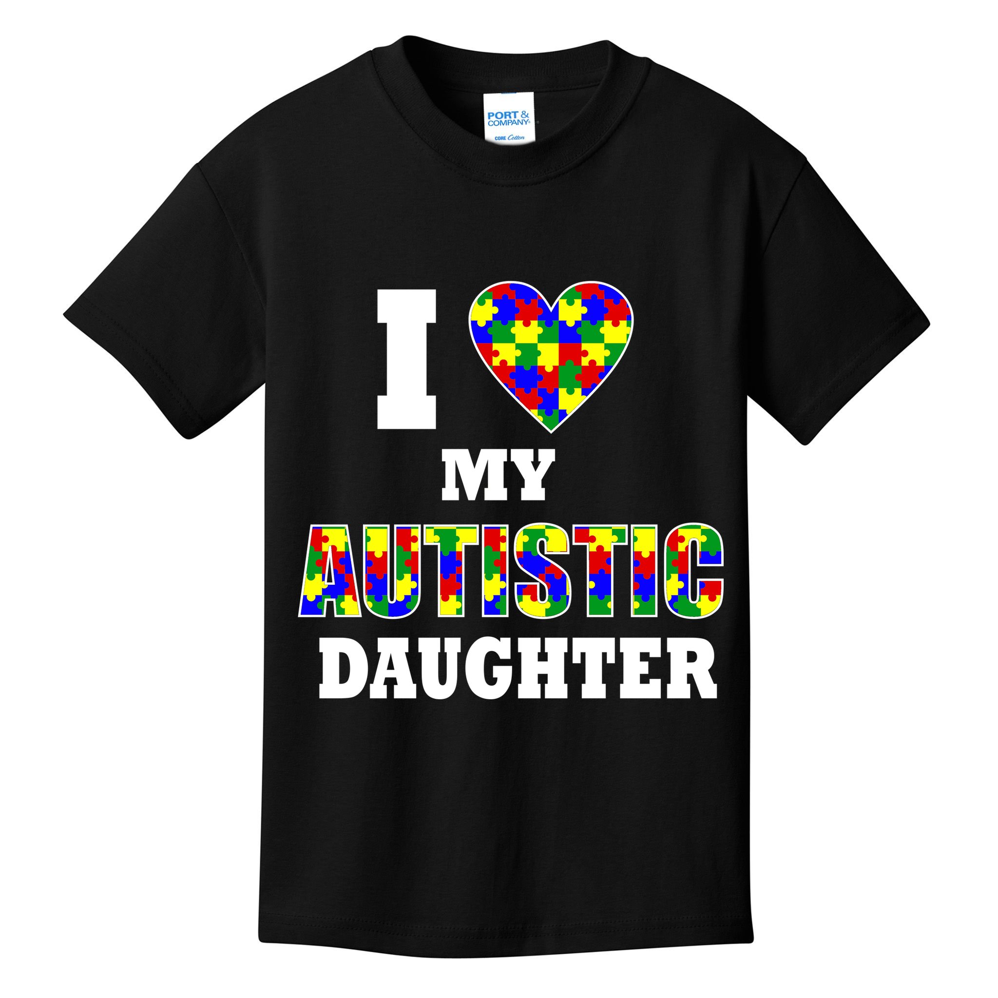 I Love My Autistic Daughter Autism Kids T-Shirt
