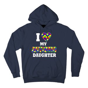 I Love My Autistic Daughter Autism Hoodie