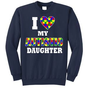 I Love My Autistic Daughter Autism Sweatshirt