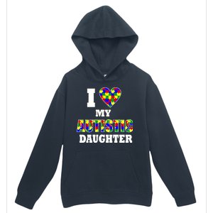 I Love My Autistic Daughter Autism Urban Pullover Hoodie