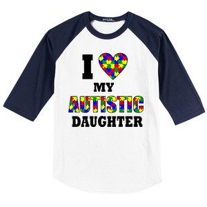 I Love My Autistic Daughter Autism Baseball Sleeve Shirt