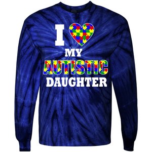 I Love My Autistic Daughter Autism Tie-Dye Long Sleeve Shirt