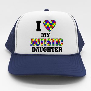 I Love My Autistic Daughter Autism Trucker Hat