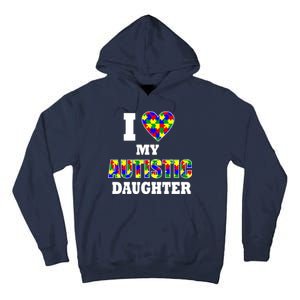 I Love My Autistic Daughter Autism Tall Hoodie