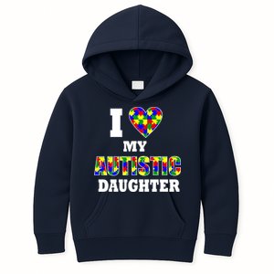 I Love My Autistic Daughter Autism Kids Hoodie