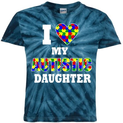 I Love My Autistic Daughter Autism Kids Tie-Dye T-Shirt