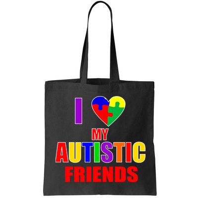 I Love My Autistic Friends Bag
