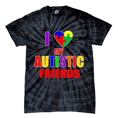 I Love My Autistic Friends Tie-Dye T-Shirt