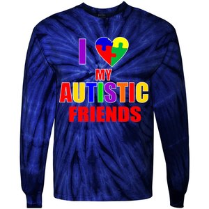 I Love My Autistic Friends Tie-Dye Long Sleeve Shirt