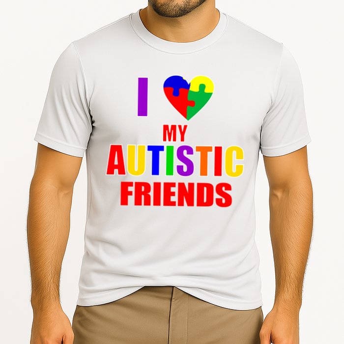 I Love My Autistic Friends Performance Shirt