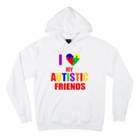 I Love My Autistic Friends Hoodie