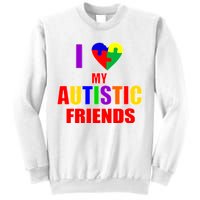 I Love My Autistic Friends Sweatshirt