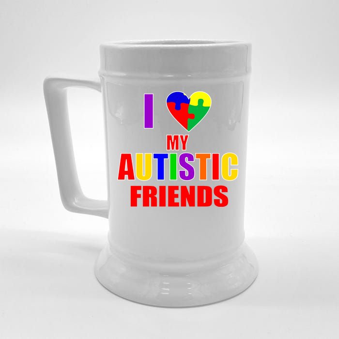 I Love My Autistic Friends Beer Stein