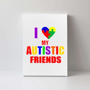 I Love My Autistic Friends Canvas